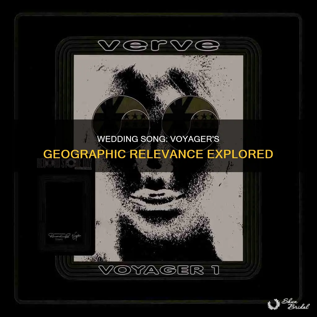 how is the wedding song on the voyager geographicaly relevant