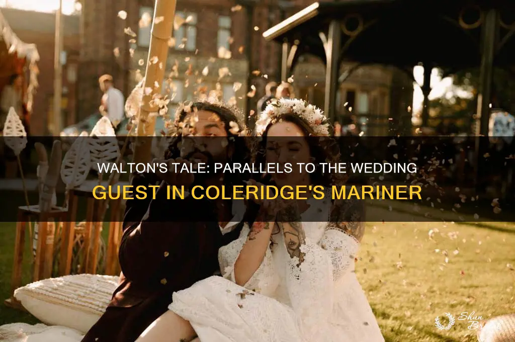 how is walton similar to the wedding guest ancient mariner