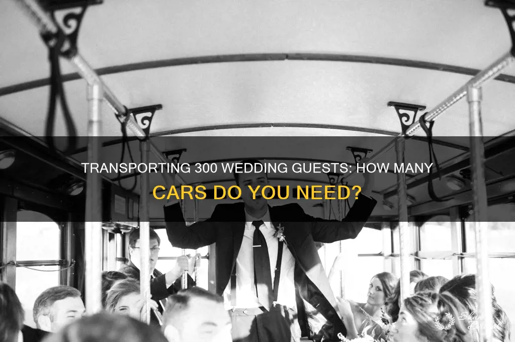 how iw many cars for 300 wedding guests