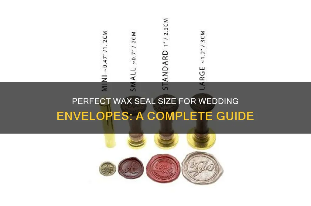 how large should wax seals be for wedding eneloe