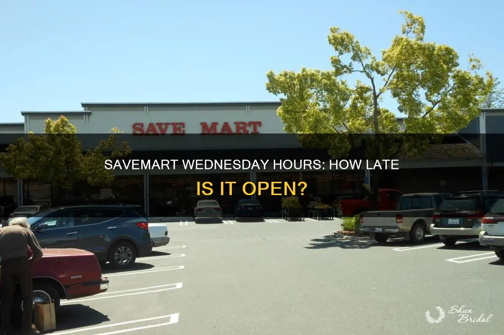 how late is savemart open on wed