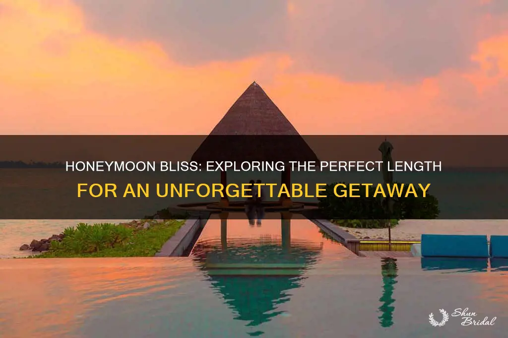 how lomng is ideal for honeymoon