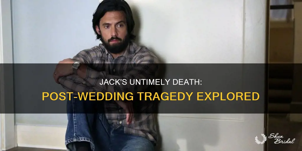 how long after the wedding does jack die