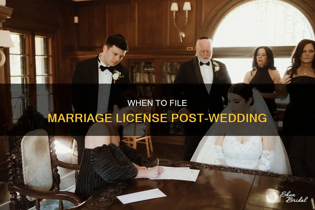 how long after wedding to file marriage license