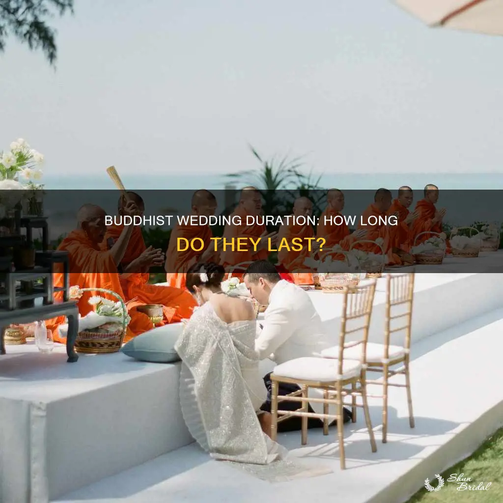 how long are buddhist wedding