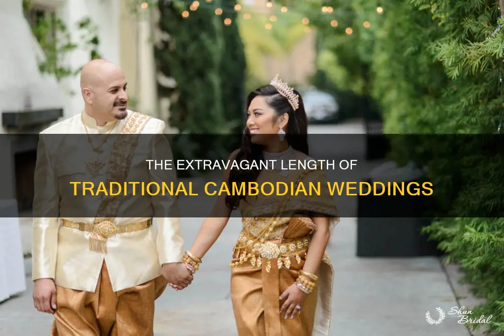 how long are cambodian weddings