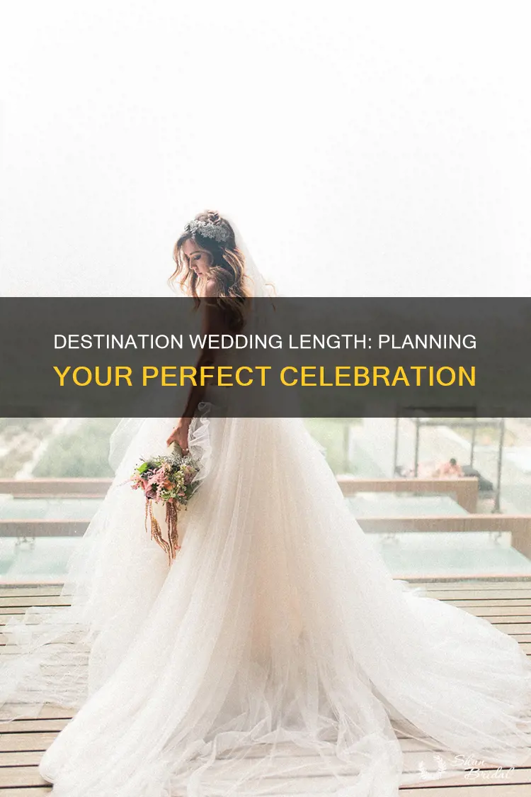 how long are destination weddings