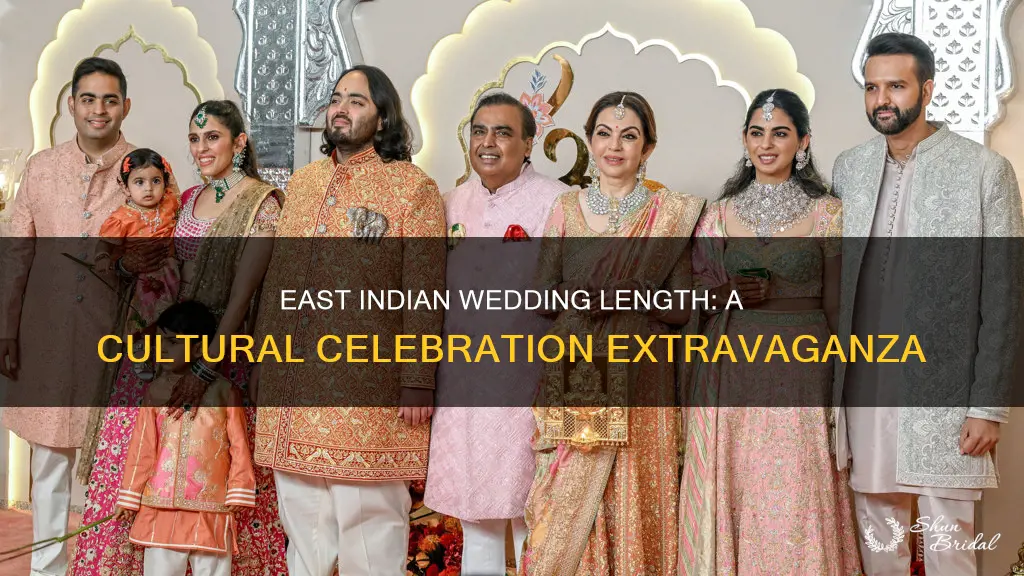 how long are east indian weddings