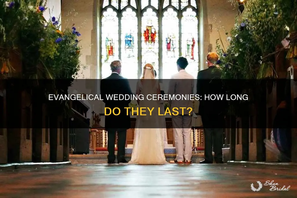 how long are evangelical wedding ceremonies