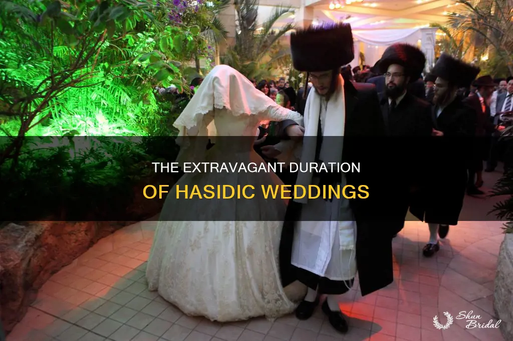how long are hasidic weddings