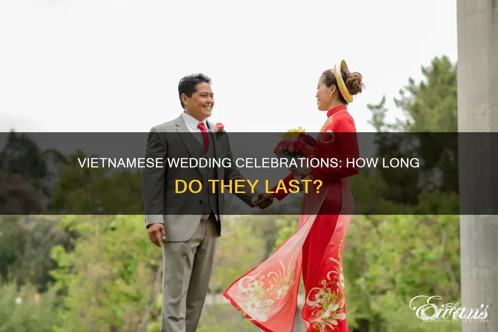how long are vietnamese weddings