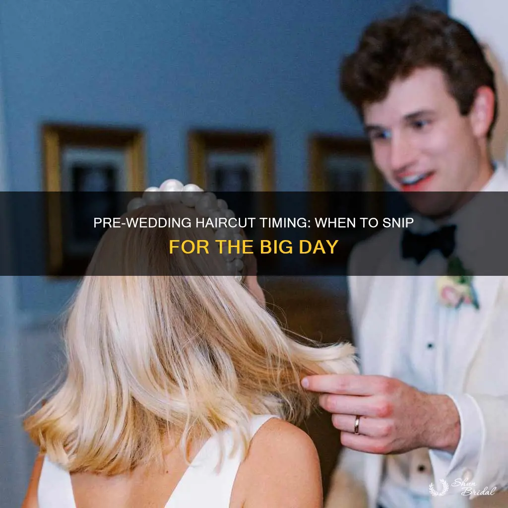 how long before a wedding should you get a haircut