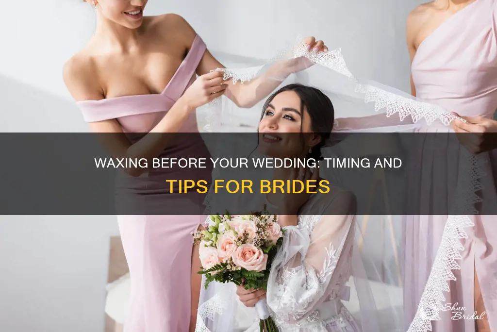 how long before my wedding should I get waxed