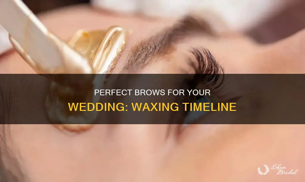 how long before wedding eyebrow wax