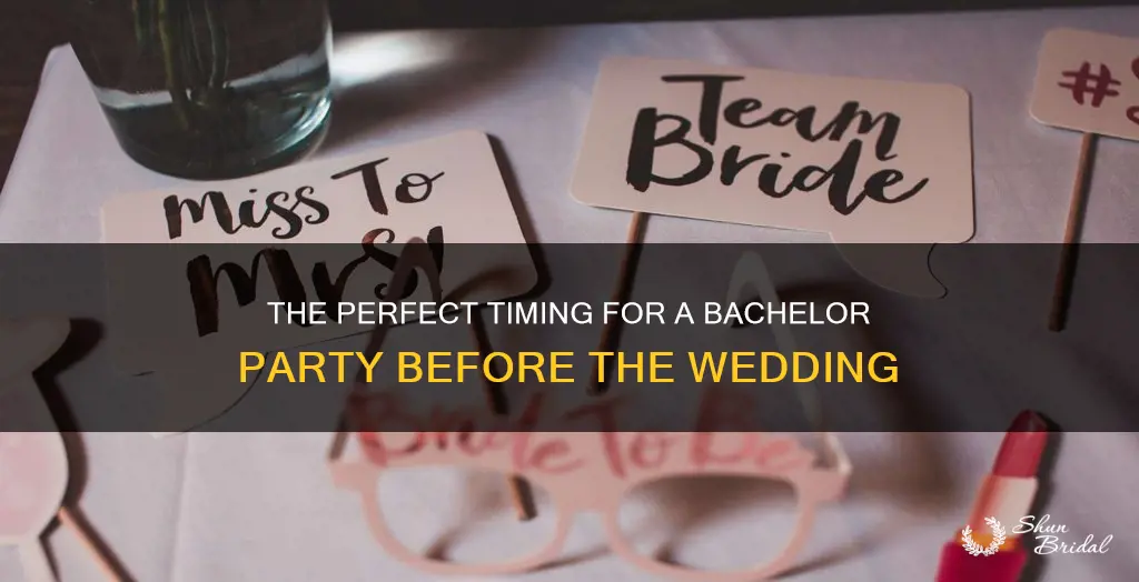 how long before wedding is bachelor party