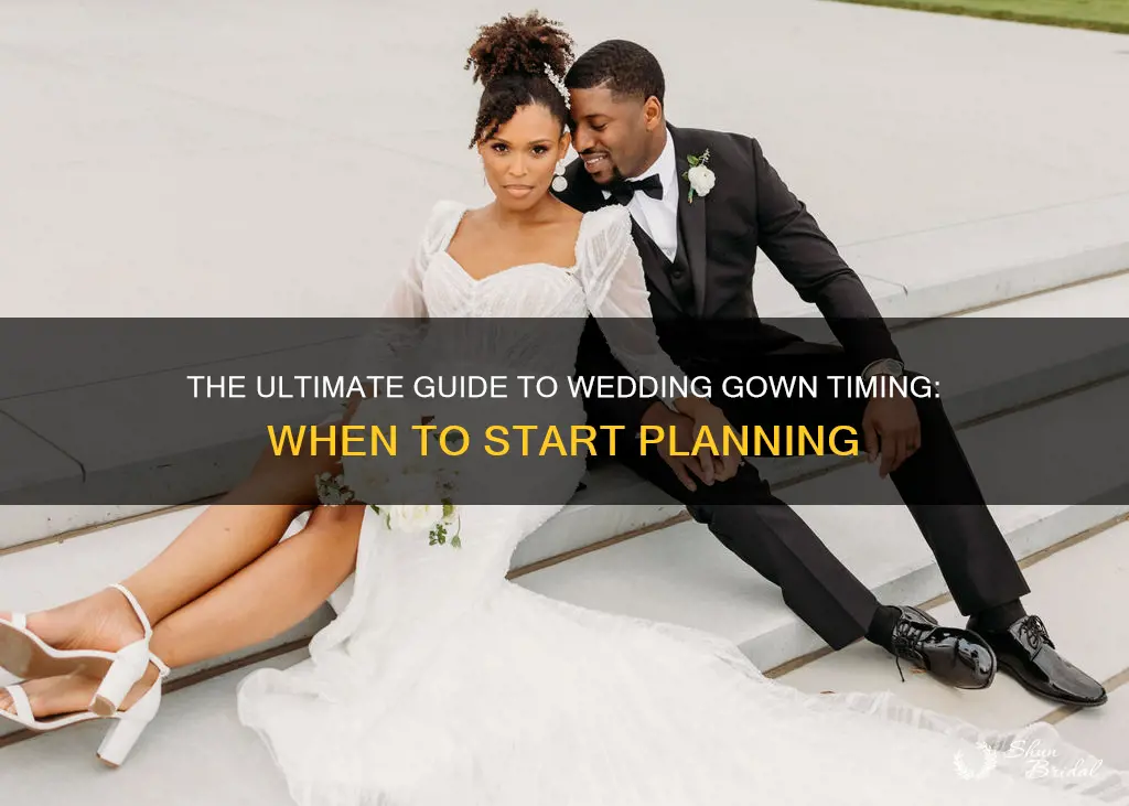 how long before wedding should you get your gown