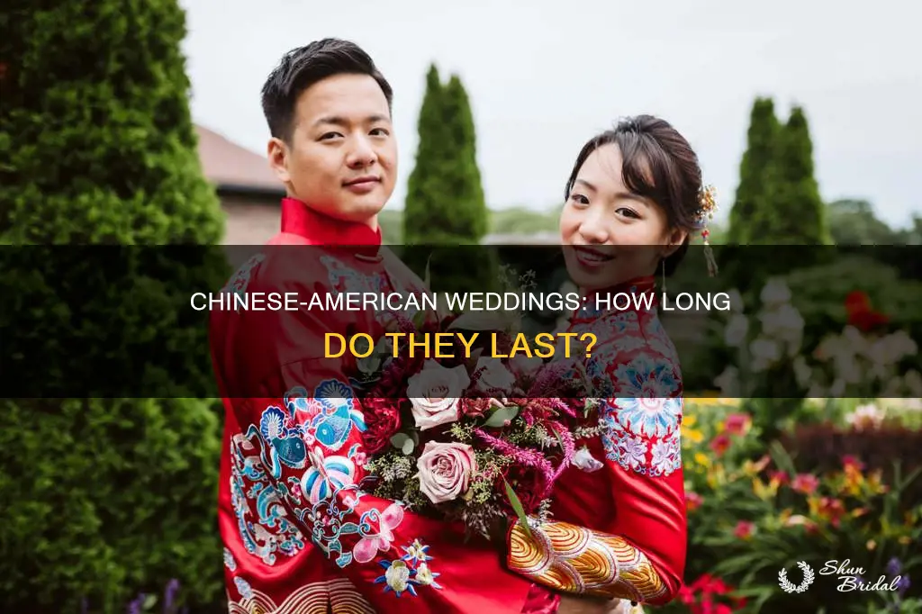 how long chinese american weddings last