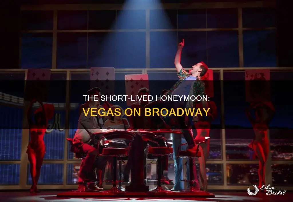 how long did have honeymoon in vegas run on broadway
