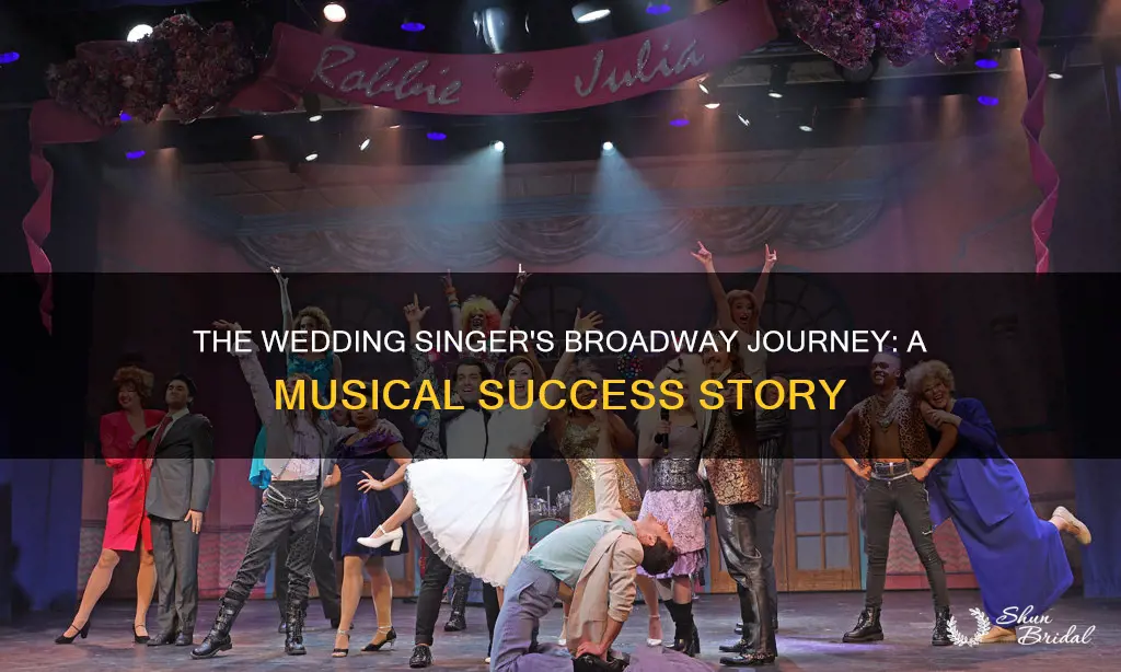 how long did the wedding singer stay on broadway