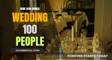 Dinner Wedding for 100: How Long Will It Take?