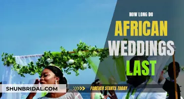 African Wedding Traditions: Unveiling the Duration of Celebrations