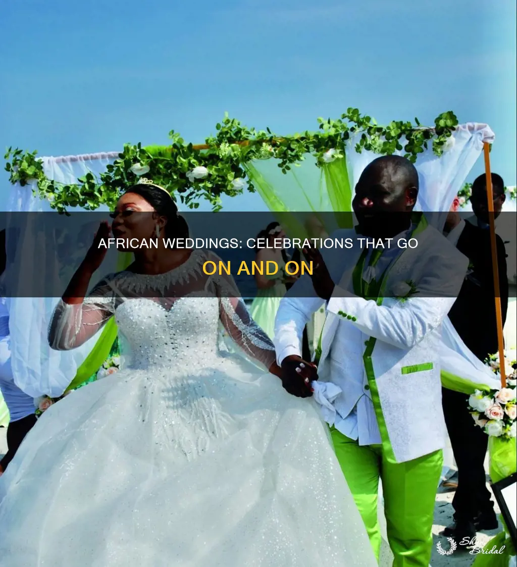 how long do african weddings last