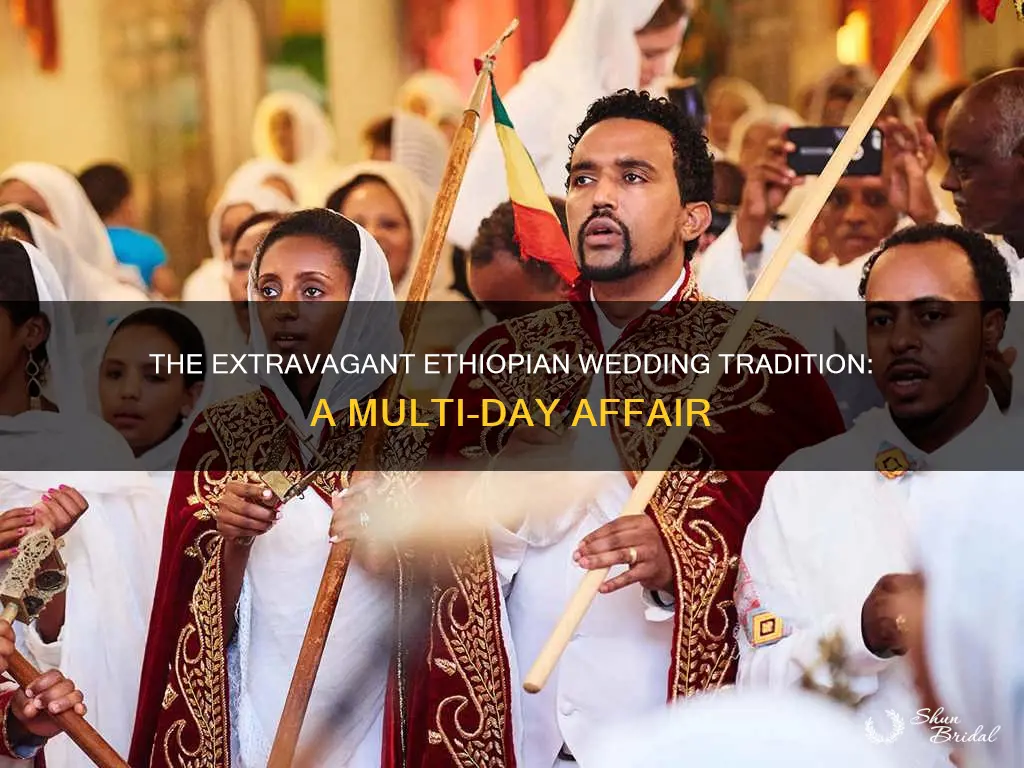 how long do ethiopian weddings last
