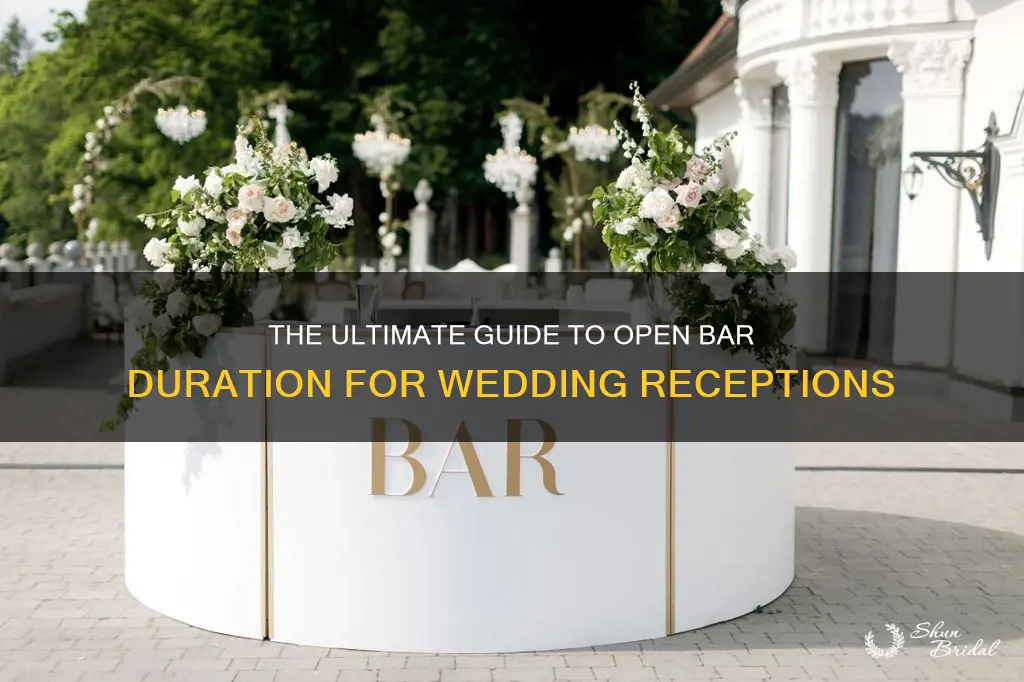 how long do have an open bar for for weddings