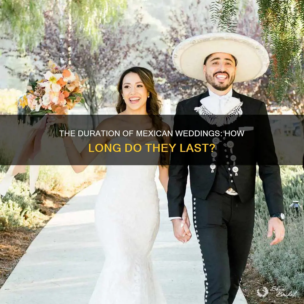 how long do mexican weddings last