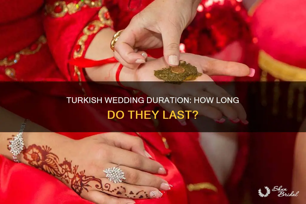 how long do turkish weddings last