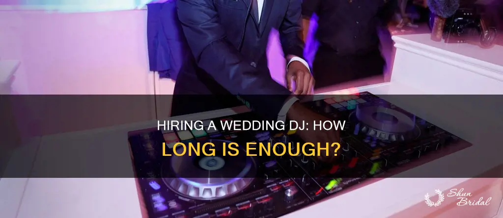 how long do you hire a wedding dj for