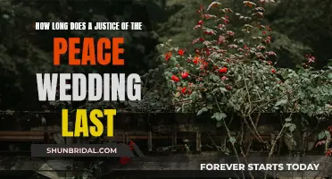 A Justice of the Peace Wedding: How Long Does It Last?