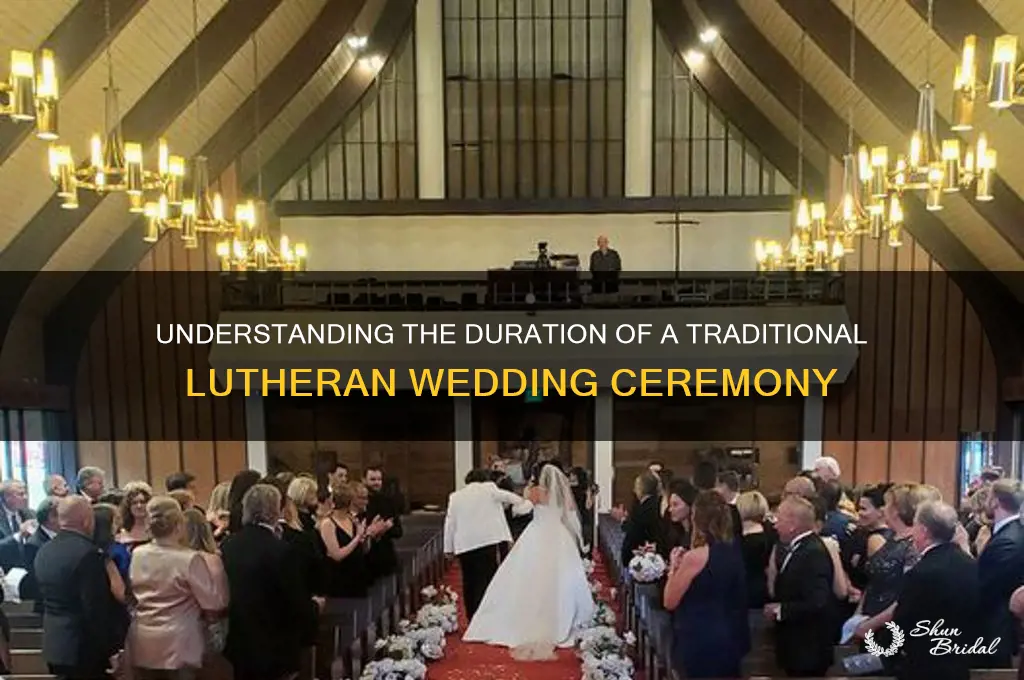 how long does a lutheran wedding ceremony last