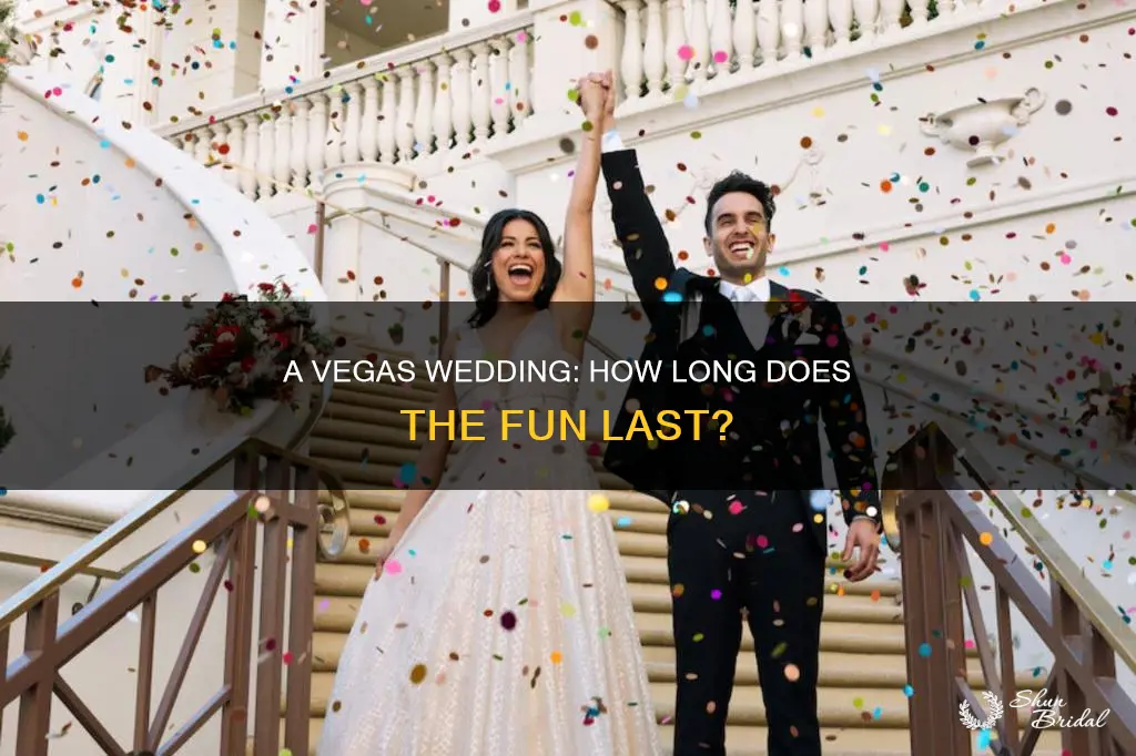 how long does a vegas wedding last