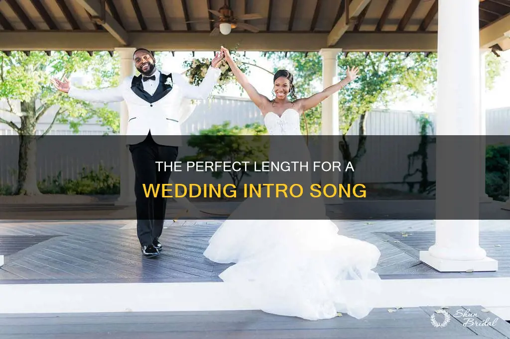 how long does a wedding intro song need to be