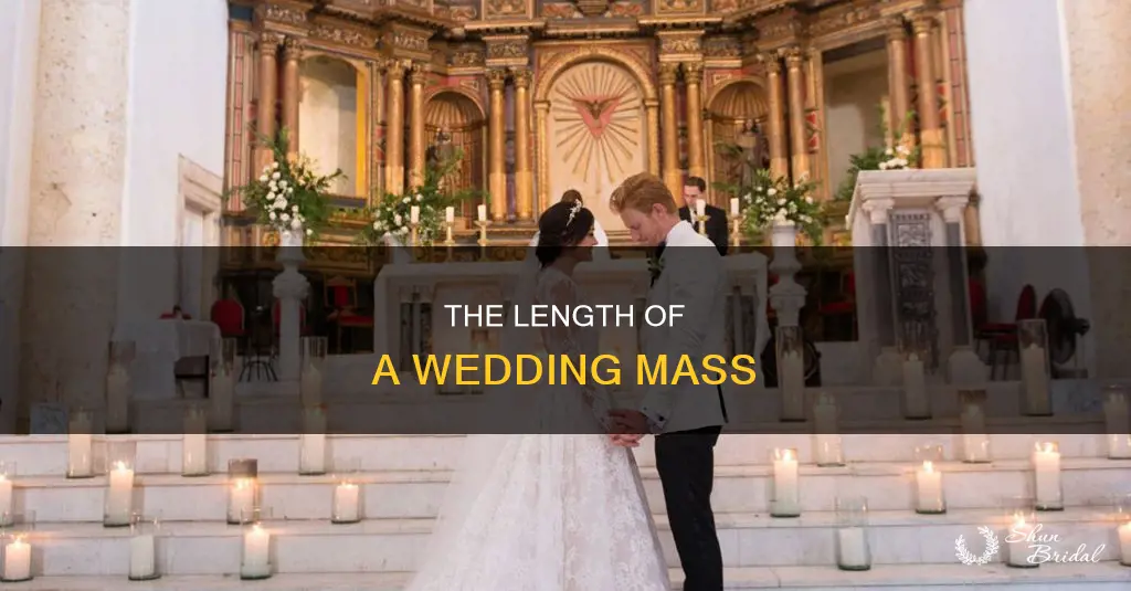 how long does a wedding mass last