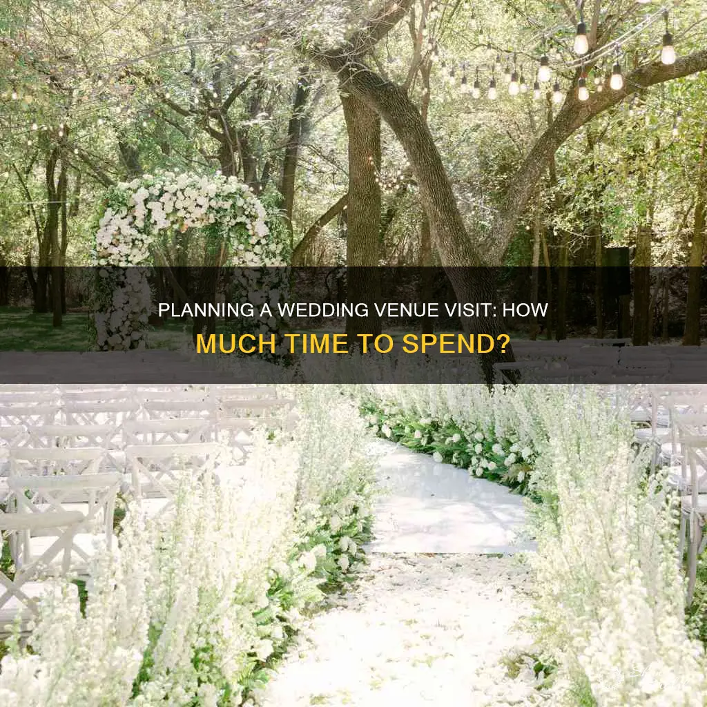 how long does a wedding venue visit take