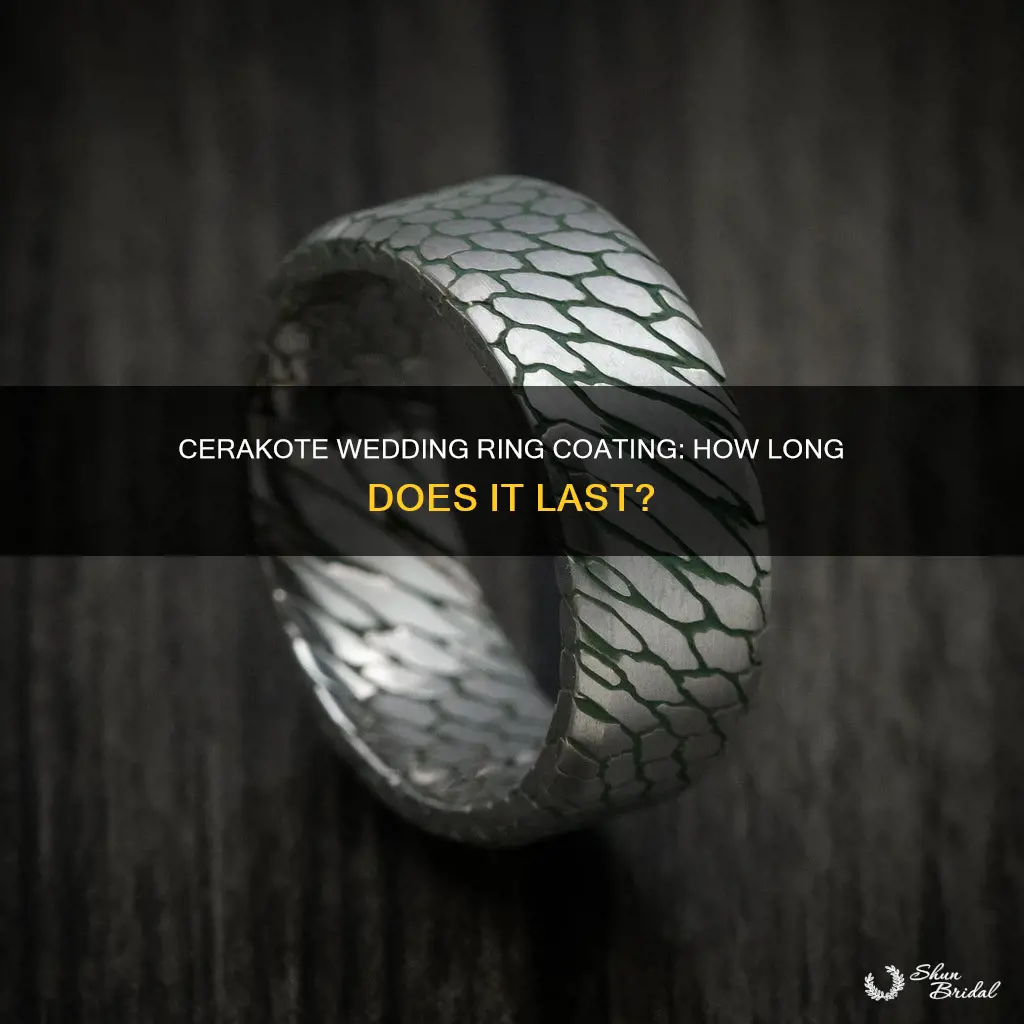 how long does cerakote last on wedding rings