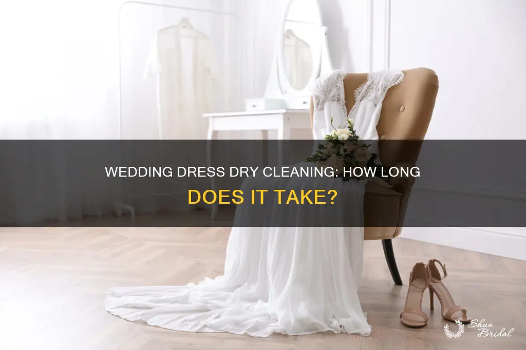 how long does dry cleaning a wedding dress take