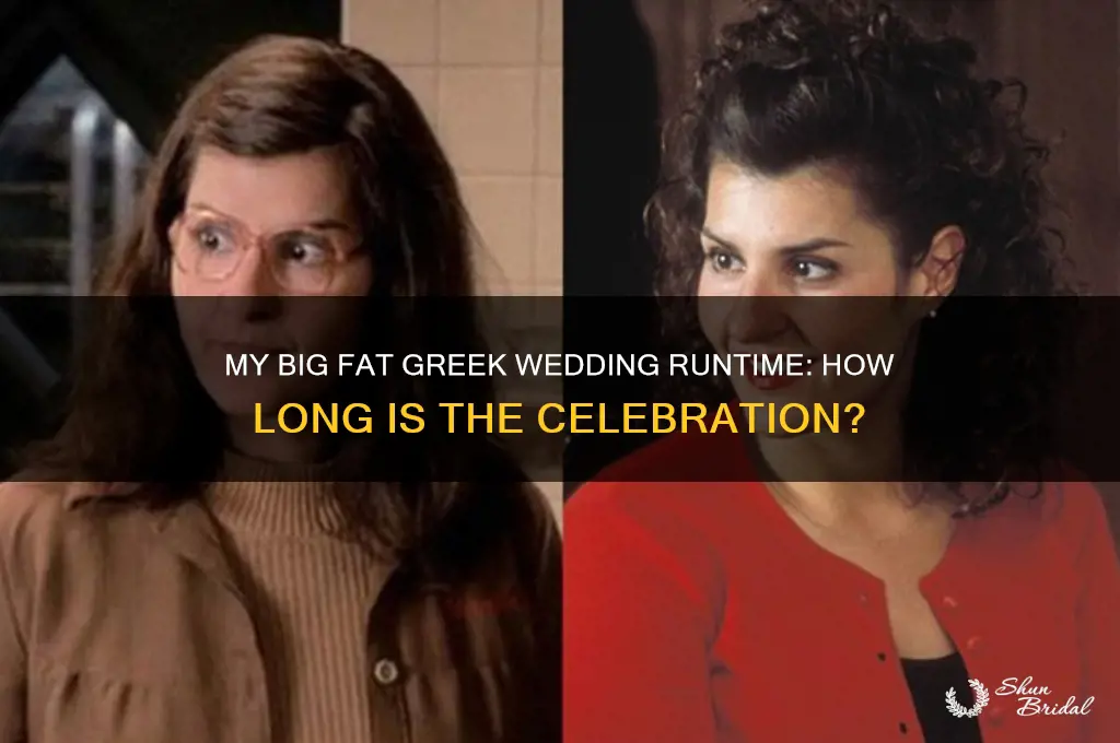 how long does my big fat greek wedding go for