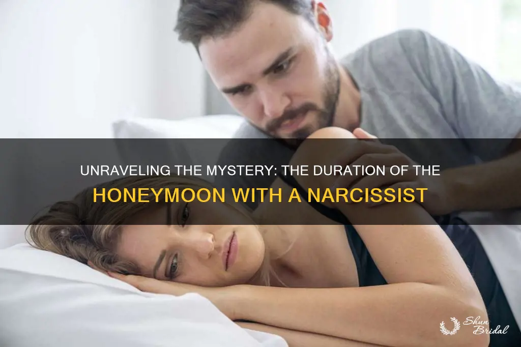 how long does the honeymoon phase last with a narcissist