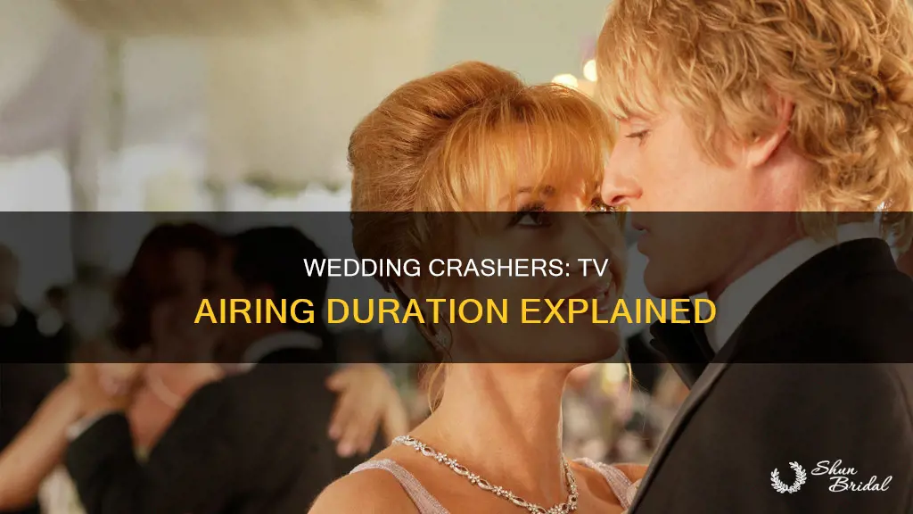 how long does wedding crashers last on tv