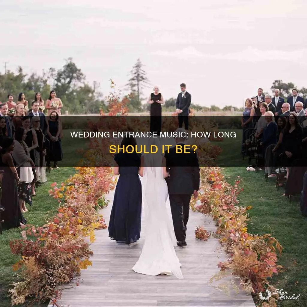 how long does wedding entrance music need to be