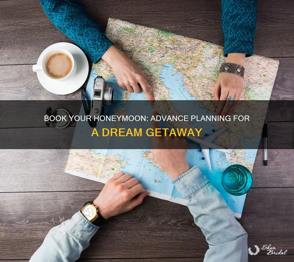 how long in advance should you book a honeymoon