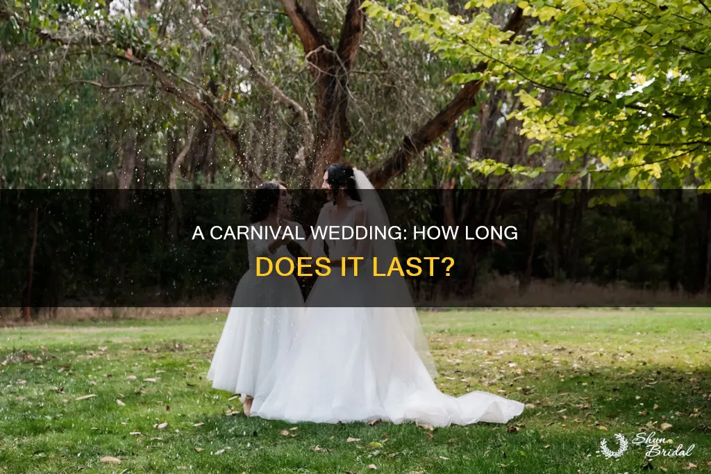 how long is a carnival wedding