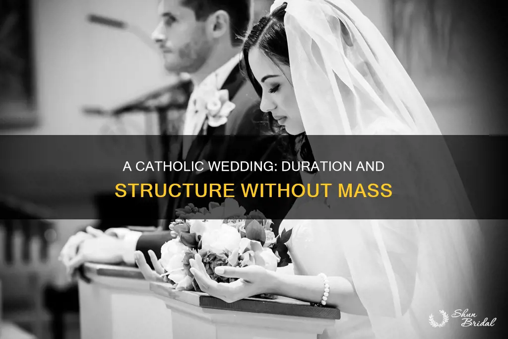 how long is a catholic wedding ceremony no mass