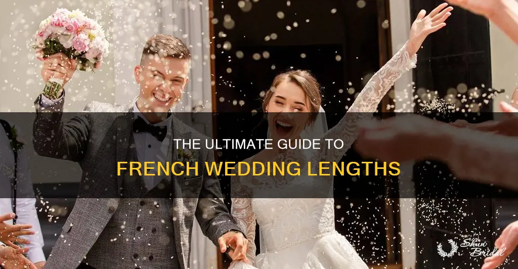 how long is a french wedding