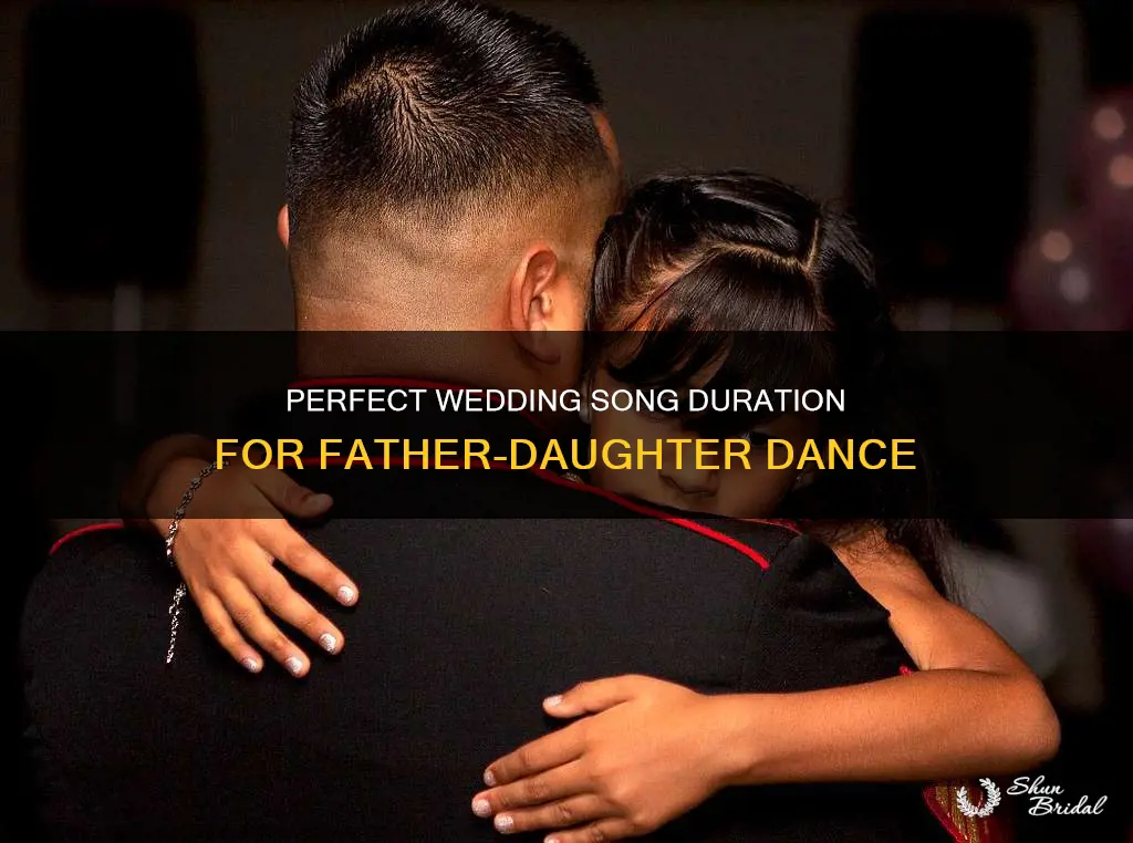 how long is a good wedding song for father daughter