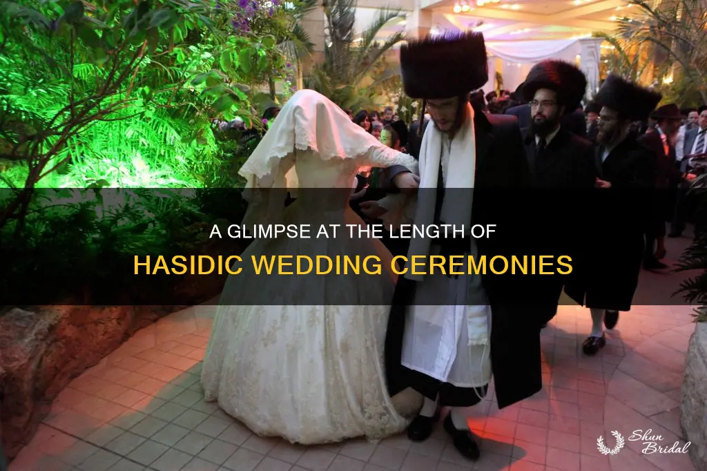 how long is a hasidic wedding ceremony