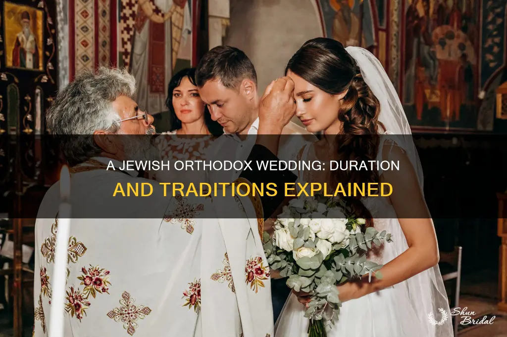 how long is a jewish orthodox wedding